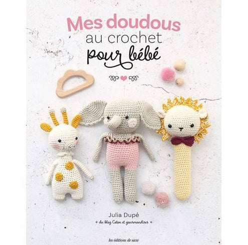 Mes doudous au crochet pour bébé