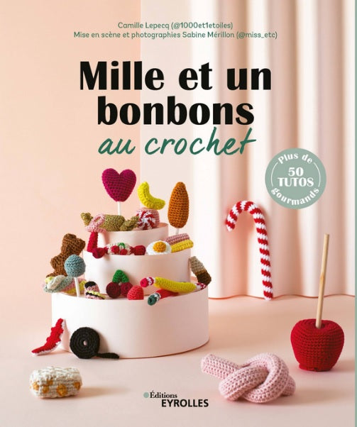 Mille et un bonbons au crochet